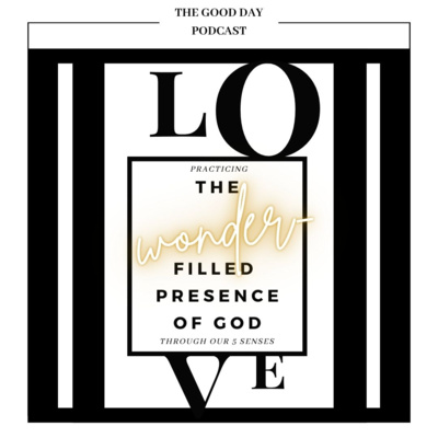 Practicing the Wonder-Filled Presence of God: Intro to Season 6