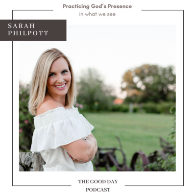 Sarah Philpott: Looking for Evidence of God and His Truth