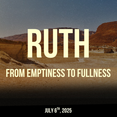 Ruth: From Emptiness to Fullness