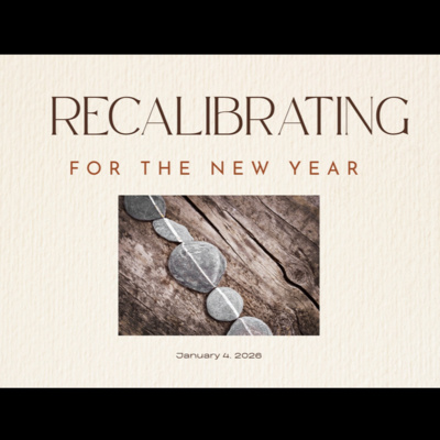 Recalibrating for the New Year
