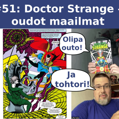 MPS #51: Doctor Strange – oudot maailmat