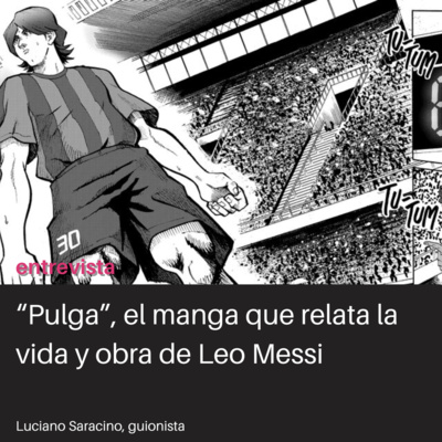 La "Pulga" se hizo manga