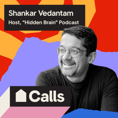 Shankar Vedantam: How Do Our Minds Help (or Hinder) Finding Connection & Purpose? (Part 1) 