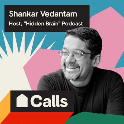 Shankar Vedantam: How Do Our Minds Help (or Hinder) Finding Connection & Purpose? (Part 2) 