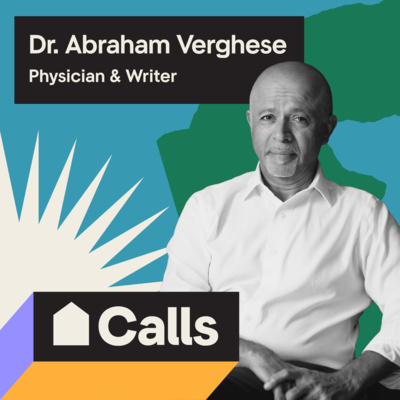 Dr. Abraham Verghese (Part 1): When There Is No Cure, How Can We Heal?