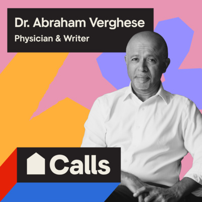 Dr. Abraham Verghese (Part 2): On the Healing Power of Writing