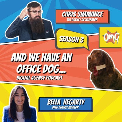 Episode 7 - Bella Hegarty - OMG Agency Advisor