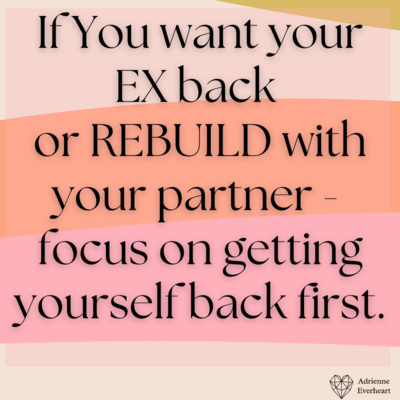 #117: You do this FIRST to Get Your Ex Back & REBUILD a Relationship