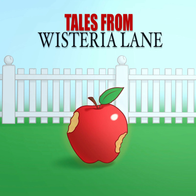 Tales From Wisteria Lane