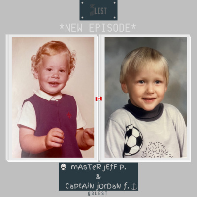 The 3LEST, #51: Jeff & Jordan from Canada