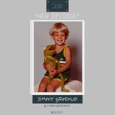 The 3LEST; #54: Jimmy Greenup