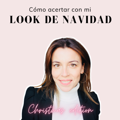 69 - Cómo acertar con mi look de Navidad