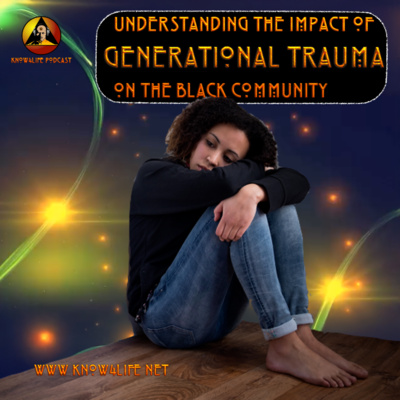 Understanding the Impact of Generational Trauma on the Black Community ...