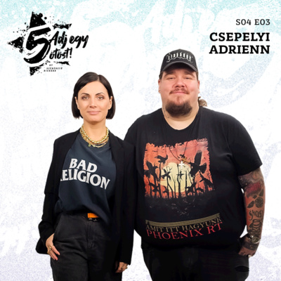 Adj egy ötöst! S04E03: Csepelyi Adrienn