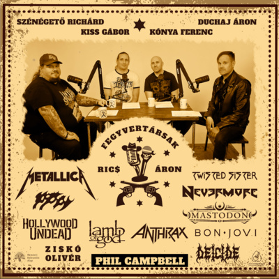 Fegyvertársak #2: Metallica, Twisted Sister & Seb Bach, Phil Campbell, Nevermore és sokan mások!