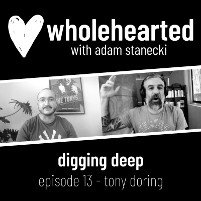 Wholehearted with Adam Stanecki