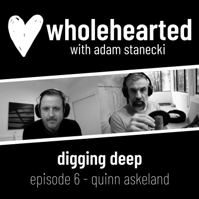 Wholehearted with Adam Stanecki