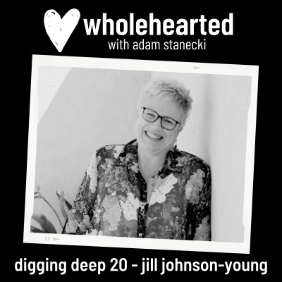 Wholehearted with Adam Stanecki