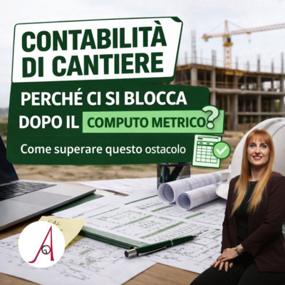 EP 299 - Contabilità di cantiere - perché ci si blocca dopo il computo metrico