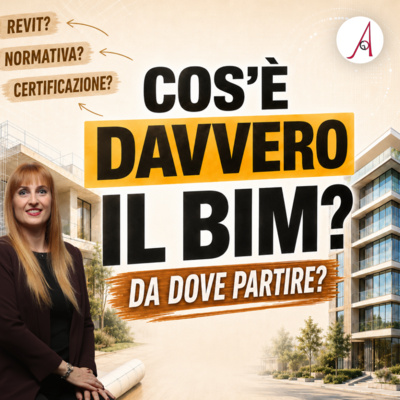 EP 305 - Cos’è davvero il BIM e come capire da dove iniziare