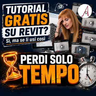 EP. 307 - Tutorial gratis su Revit Sì, ma se li usi così perdi solo tempo