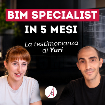 EP. 323 - Da zero a BIM Specialist in 5 mesi - La testimonianza di Yuri Palermitano
