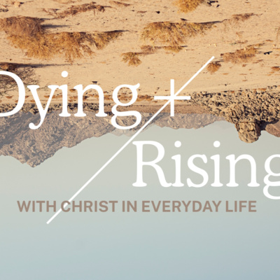 Dying and Rising with Christ In Everyday Life - Sermon 2 - Ian Hadfield - 15th June 2025