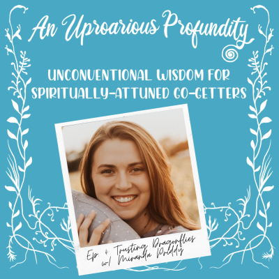 Trusting Dragonflies w/ Miranda Priddy