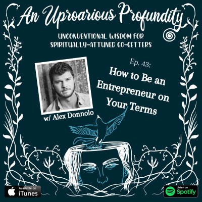 How To Be An Entrepreneur on Your Terms w/ Alex Donnolo