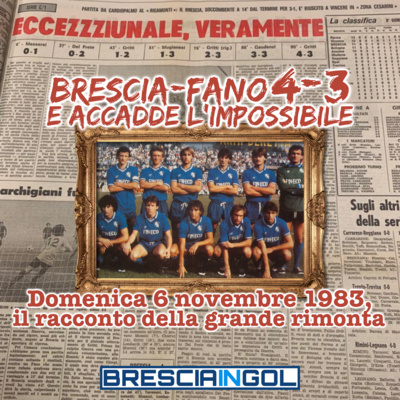 Brescia-Fano 4-3 e accadde l'impossibile