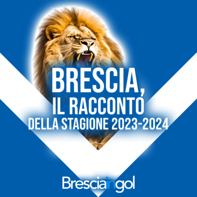 BRESCIA, il racconto della stagione 2023-2024