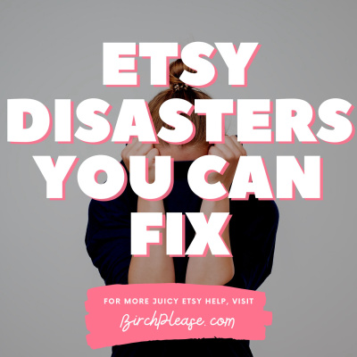 5 Week Challenge: Etsy Disasters You Can Fix