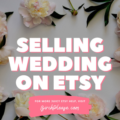 Selling Wedding & Party on Etsy: What does it take??