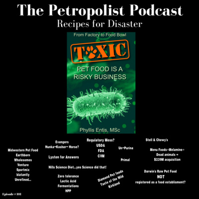 Toxic - Pet Food is a Risky Business - Phyllis Entis, MSc - Ep# 101