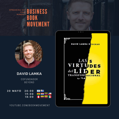 BBM 081 | Las 5 Virtudes del Líder Transformacional - David Lamka | David Lamka