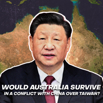Would Australia Survive In A Conflict With China?