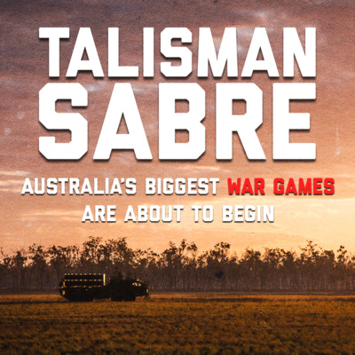 Australia and the USA's Biggest War Games Exercise is About to Begin | Talisman Sabre 2025