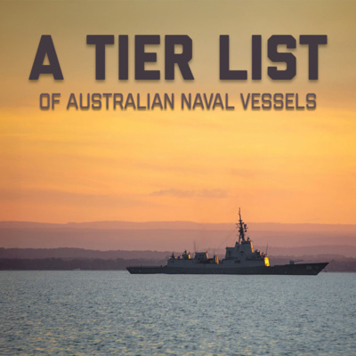 Australian Navy Vessels Tier List