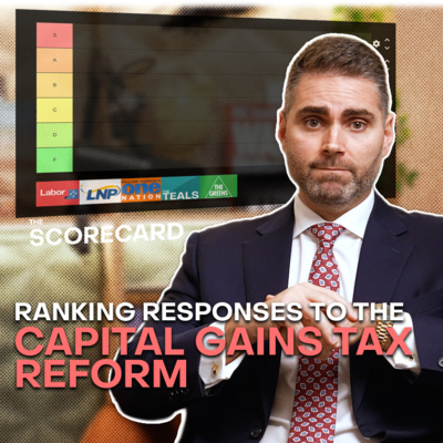 Ranking Responses to the Capital Gains Tax Overhaul | The Scorecard | Talking Tactics with Mel Pikos