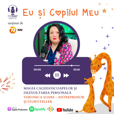 Magia caleidoscoapelor și dezvoltarea personală - Veronica Soare, antreprenor și storyteller