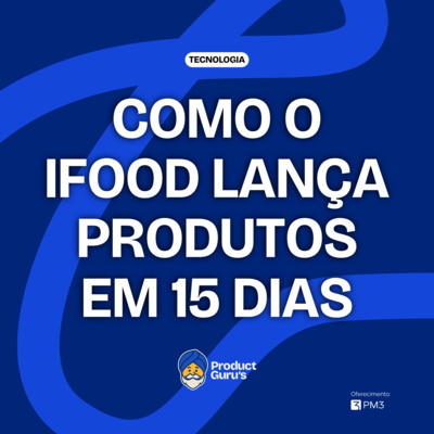 Como o iFood usa APIs e IA para lançar produtos em dias com Diogo Ramos, Senior Software Engineering Manager no iFood