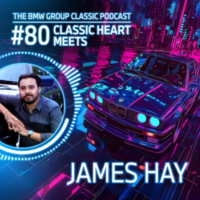 #80 Classic Heart with James Hay and his fantastic BMW M5 E34 UK Limited Edition