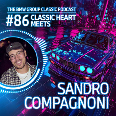 #86 - Sandro Compagnoni. BMWs, family & friends.