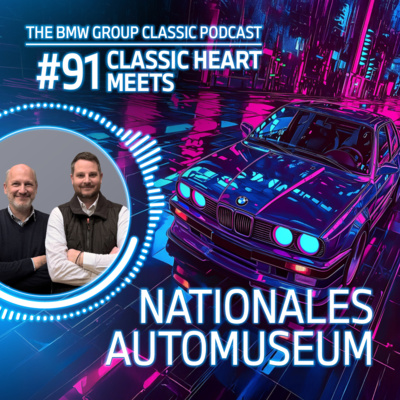 #91 – Nationales Automuseum. BMW gems & more.
