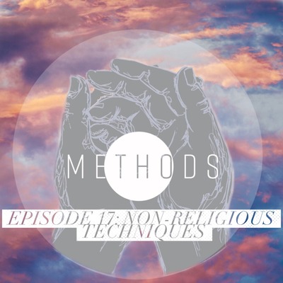 Episode 17: Non-Religious Techniques