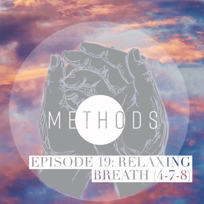 Episode 19: Relaxing Breath (4-7-8)