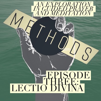 Episode 3: Lectio Divina