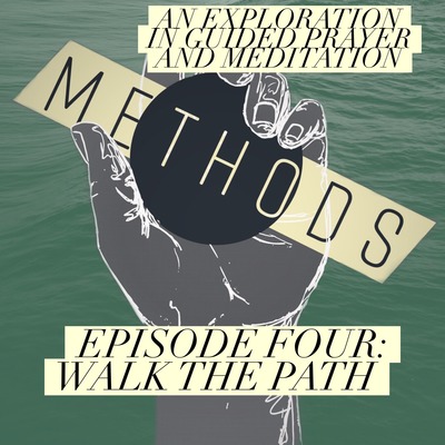 Episode 4: Walk The Path