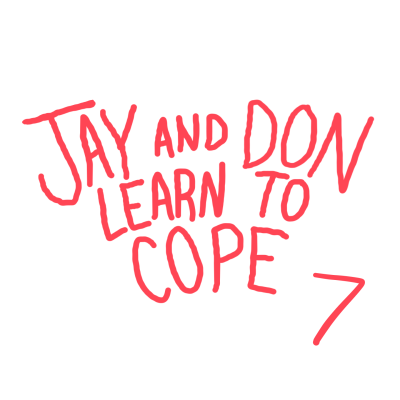 Jay and Don Learn to Cope