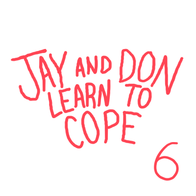 Jay and Don Learn to Cope